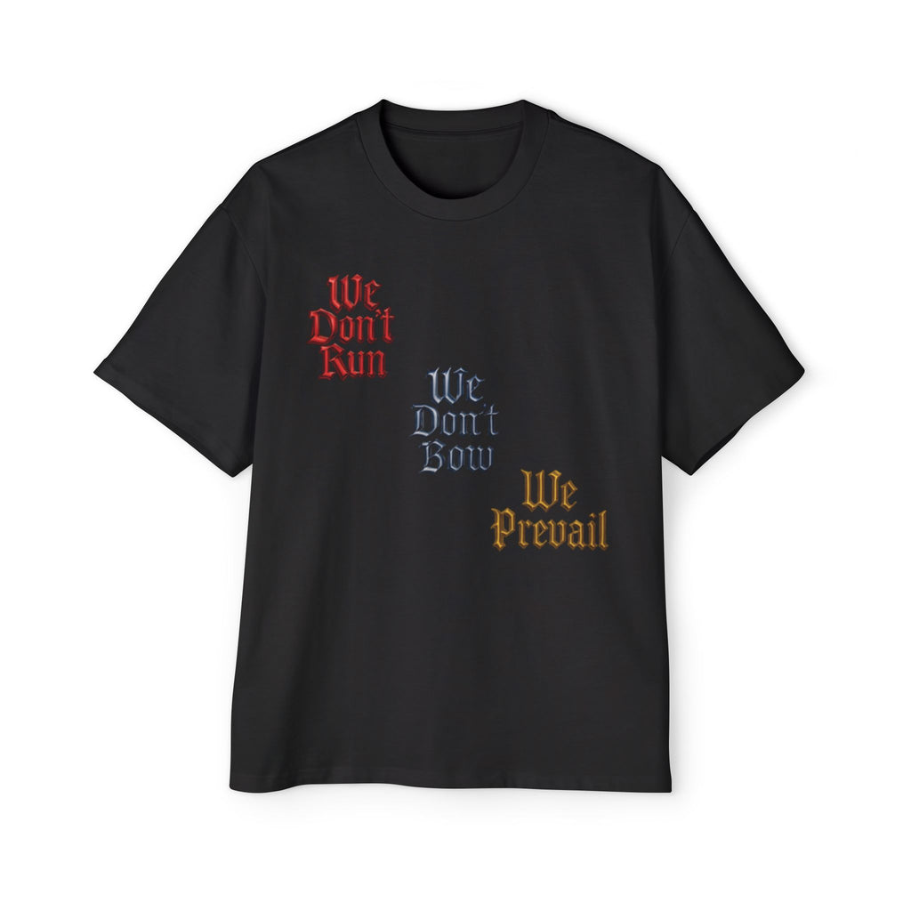 We Don't Run -T Shirt