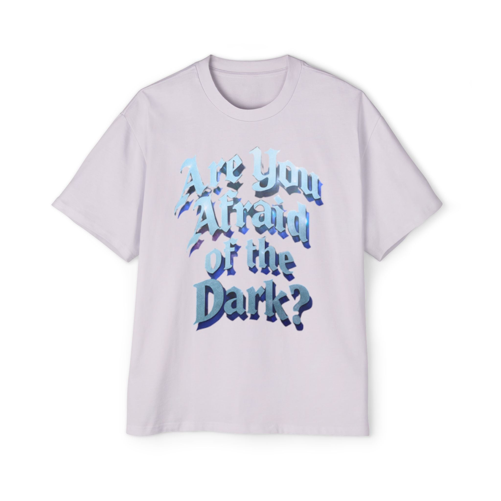 Are you Afraid of The Dark