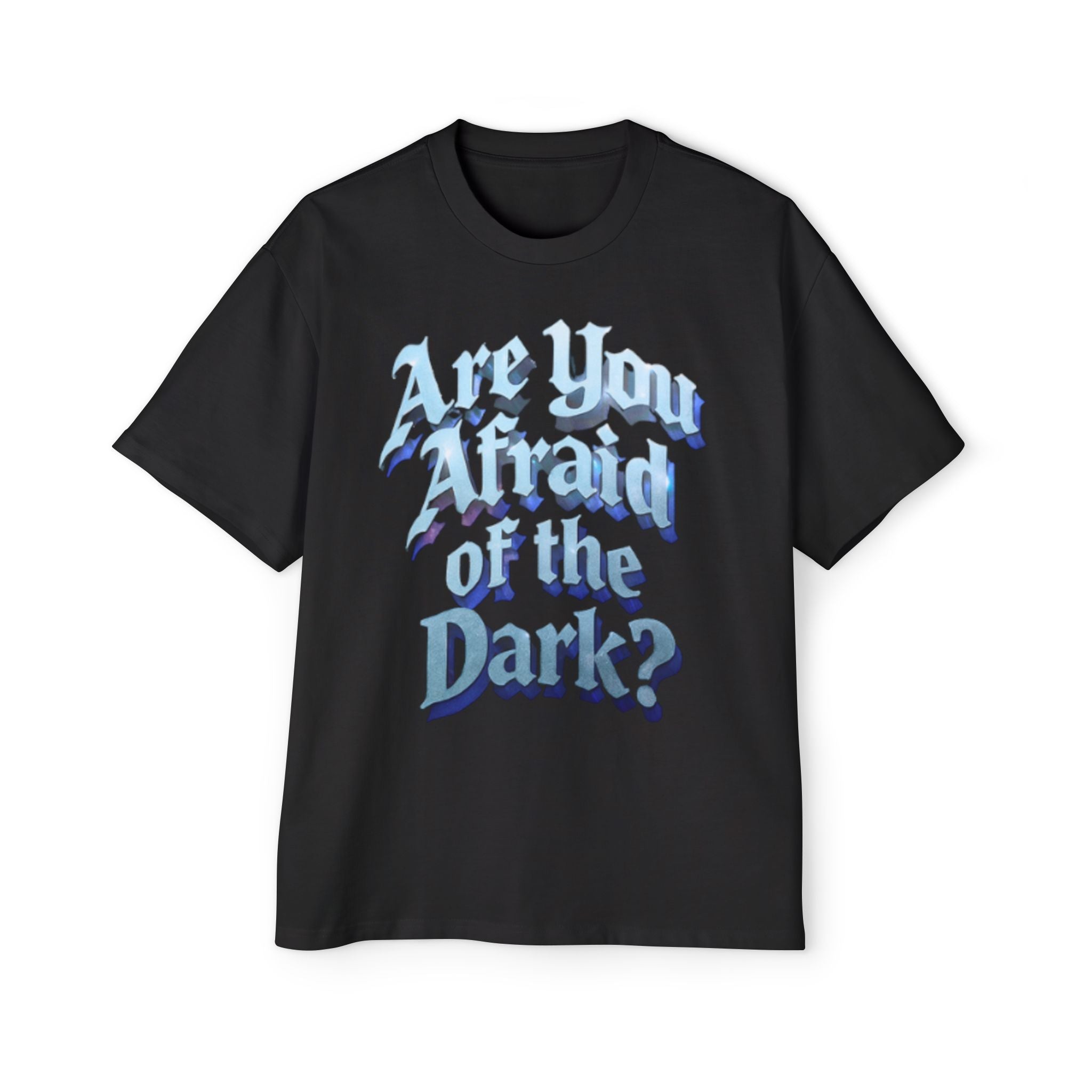 Are you Afraid of The Dark