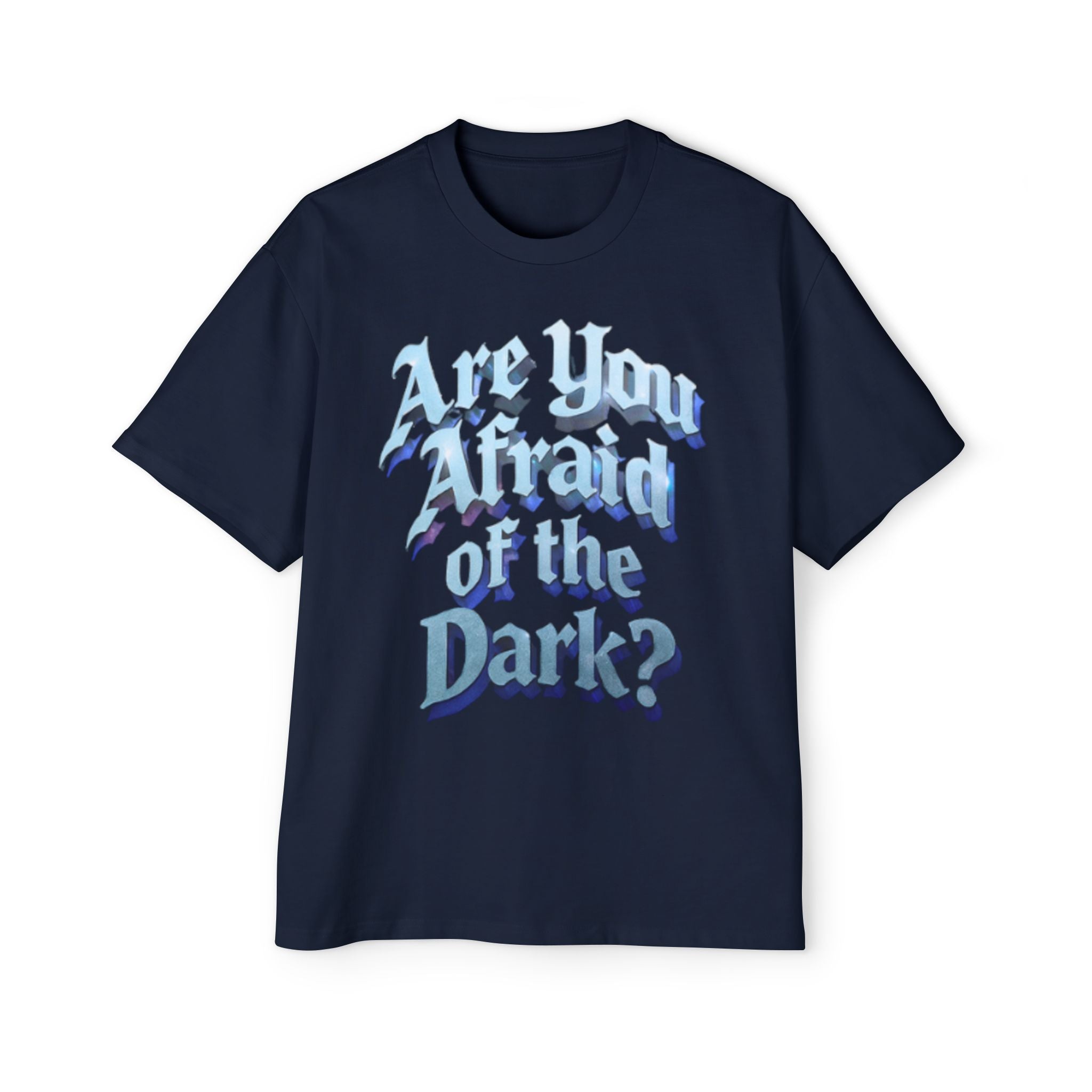 Are you Afraid of The Dark