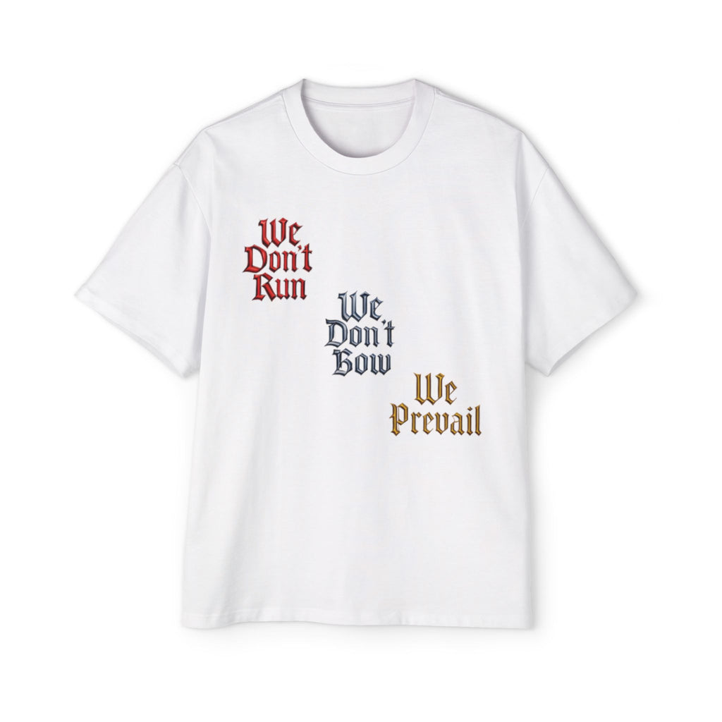 We Don't Run -T Shirt